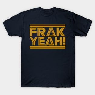 Frak Yeah T-Shirt